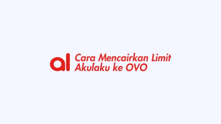 Cara Mencairkan Limit Akulaku ke OVO